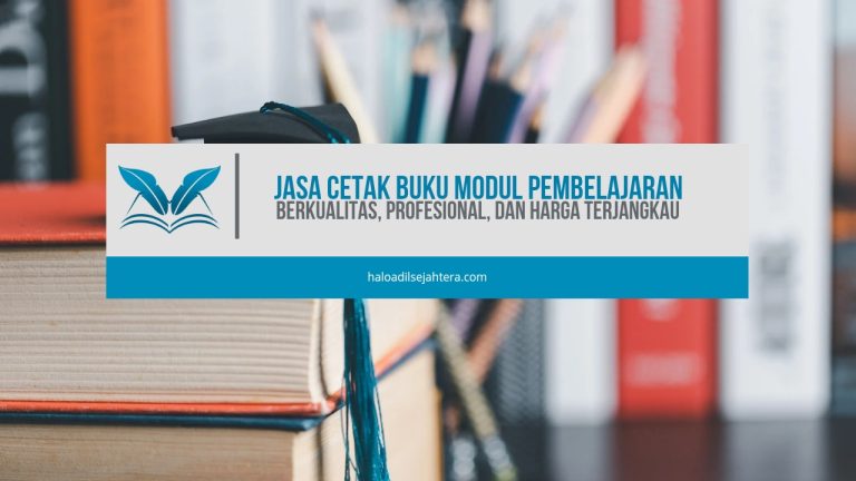 Jasa Cetak Buku Modul Pembelajaran Berkualitas, Profesional, dan Harga Terjangkau