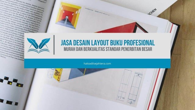 Jasa Desain Layout Buku Profesional, Murah dan Berkualitas Standar Penerbitan Besar