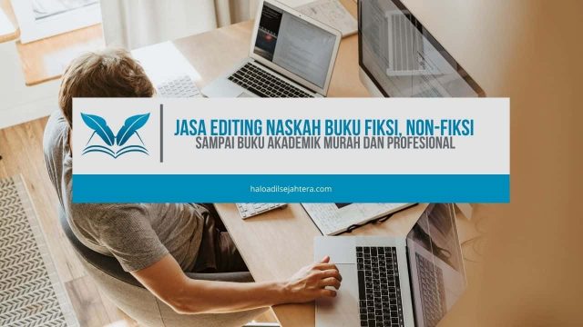 Jasa Editing Naskah Buku Fiksi, Non-Fiksi sampai Buku Akademik Murah dan Profesional