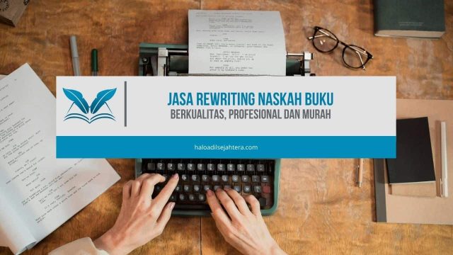 Jasa Rewriting Naskah Buku Berkualitas, Profesional dan Murah