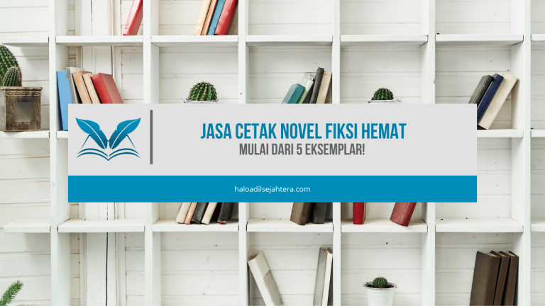 Jasa Cetak Novel Fiksi Hemat, Mulai dari 5 Eksemplar!